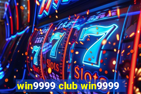 win9999 club win9999